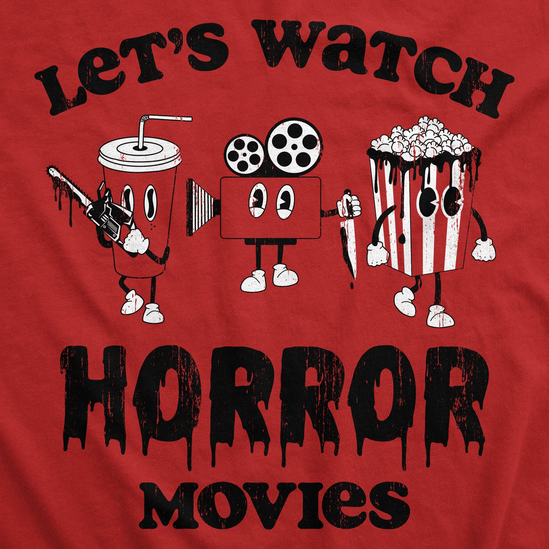 Lets Watch Horror Movies Hoodie