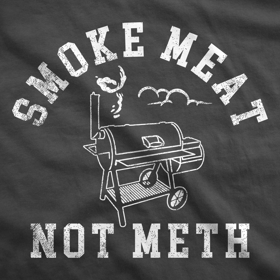 Smoke Meat Not Meth Hoodie