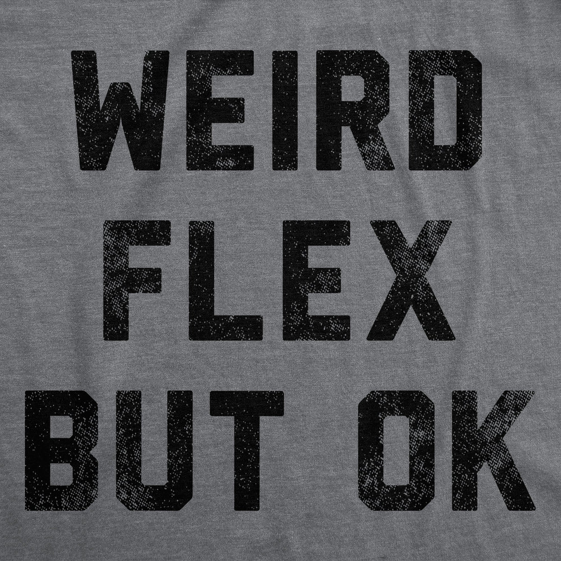 Weird Flex But Ok Women's Tank Top