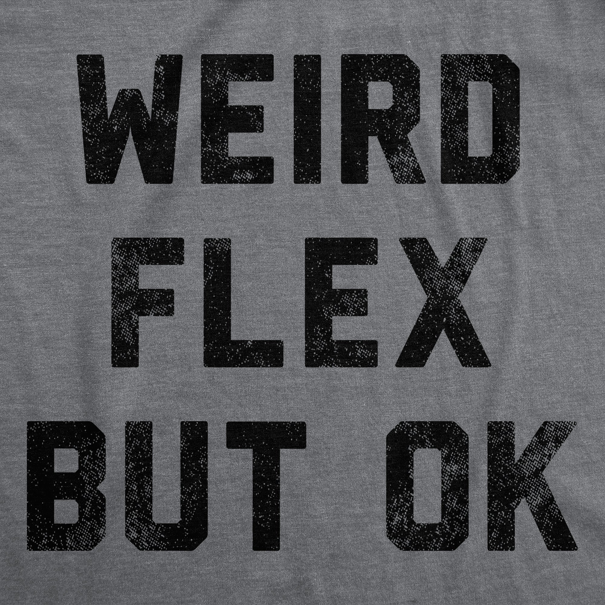 Weird Flex But Ok Women's Tank Top