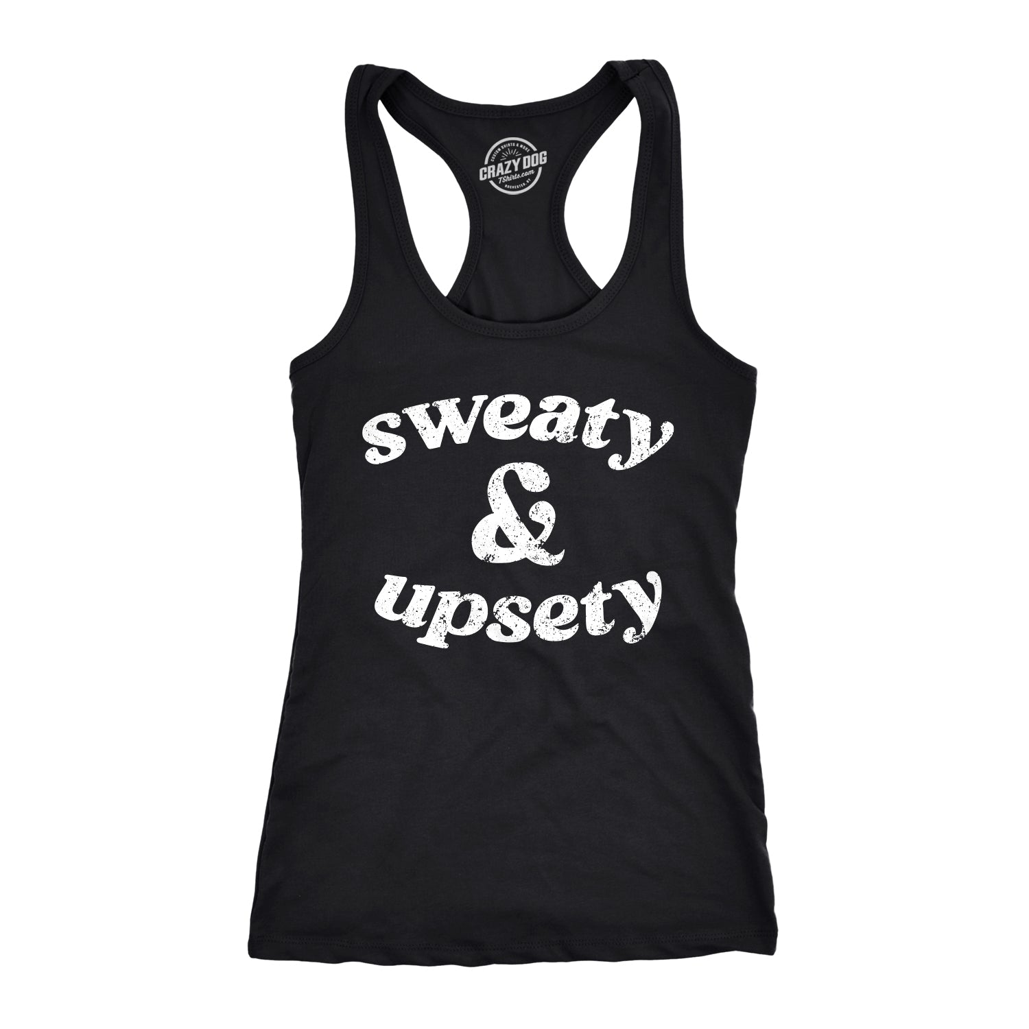 Sweaty And Upsety Women's Tank Top