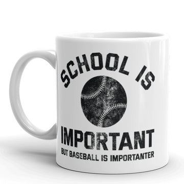 School Is Important But Baseball Is Impotanter Mug