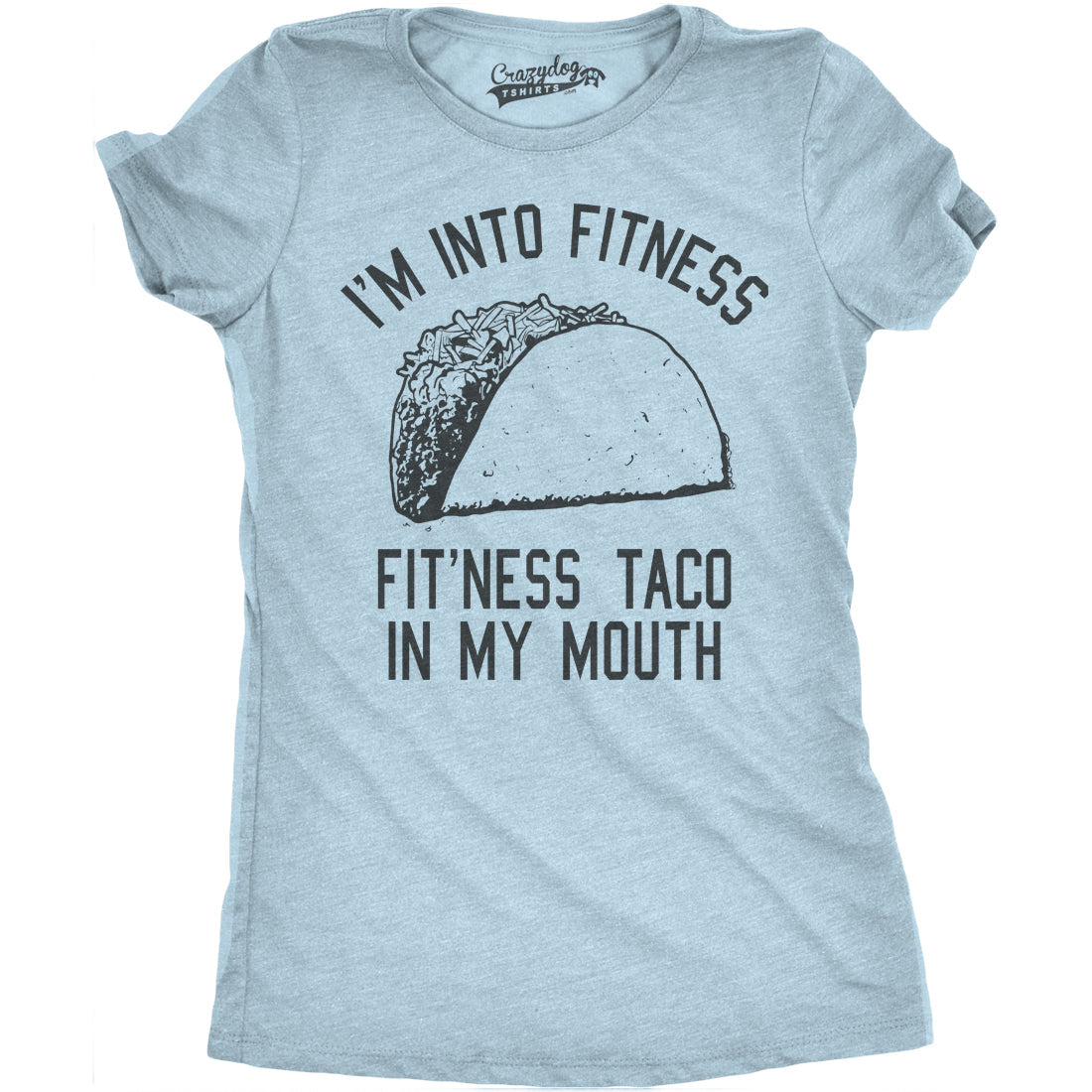 Fitness Taco In My Mouth Women's T Shirt