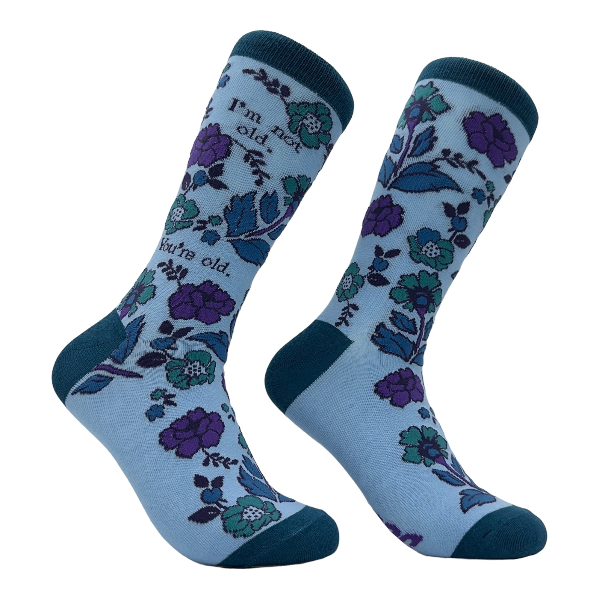 Women's Im Not Old Youre Old Socks